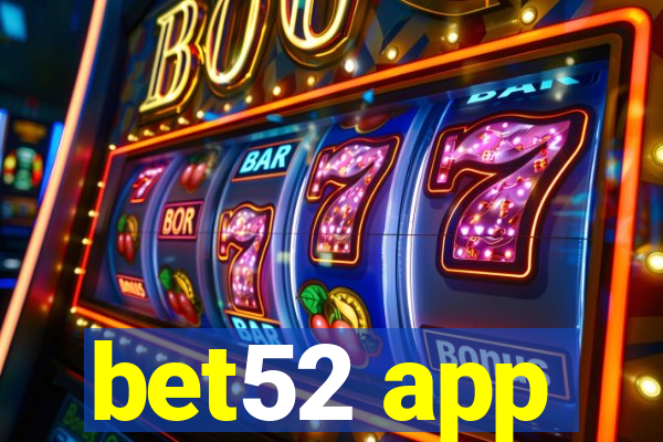 bet52 app